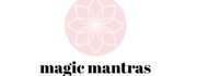 MAGIC MANTRAS | Mantras are medicine for the soul